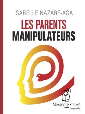 cover image of Les parents manipulateurs